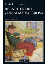 REENCUENTRO Y UN ALMA VALEROSA