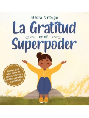 GRATITUD ES MI SUPERPODER, LA