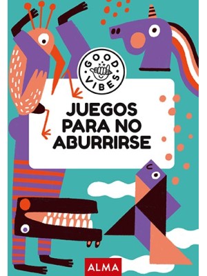 JUEGOS PARA NO ABURRIRSE (GOOD VIBES)