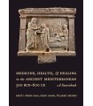 MEDICINE HEALTH & HEALING IN THE ANCIENT MEDITERRANEAN