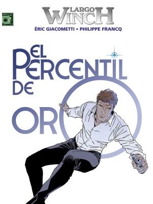 LARGO WINCH 24 EL PERCENTIL DE ORO