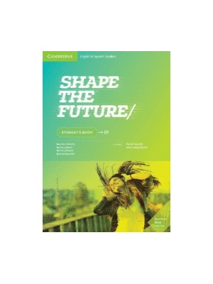 SHAPE THE FUTURE 1 STUDENT'S BOOK