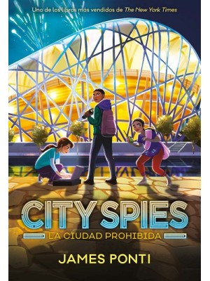 CITY SPIES 3 LA CIUDAD PROHIBIDA