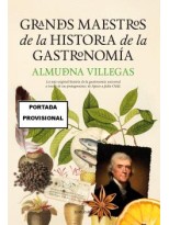 GRANDES MAESTROS DE LA HISTORIA DE LA GASTRONOMÍA (N.E.)