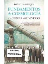 FUNDAMENTOS DE COSMOLOGÍA (N.E.) LA CIENCIA DEL UNIVERSO