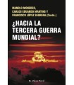 HACIA LA TERCERA GUERRA MUNDIAL?