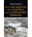 DE LA DECADENCIA DE LA POLÍTICA EN EL CAPITALISMO TERMINAL