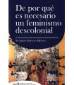 DE POR QUE ES NECESARIO UN FEMINISMO DESCOLONIAL