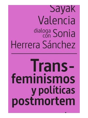 TRANS-FEMINISMOS Y POLITICAS POSTMORTEM