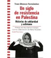 SIGLO DE RESISTENCIA EN PALESTINA, UN