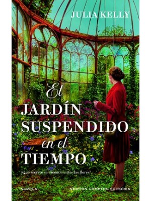 JARDÍN SUSPENDIDO EN EL TIEMPO. CINCO MUJERES, UN JARDÍN LLENO DE SECRETOS. B