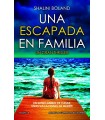 ESCAPADA EN FAMILIA. MÁS DE 2 MILLONES DE EJEMPLARES VENDIDOS. BESTSELLER EN