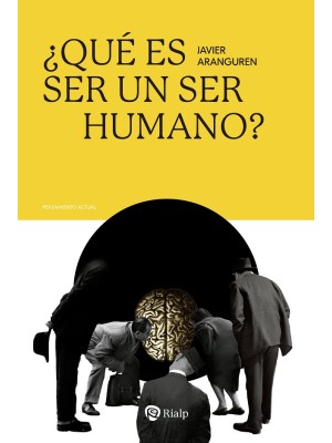 QUÉ ES SER UN SER HUMANO?