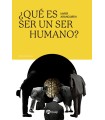 QUÉ ES SER UN SER HUMANO?