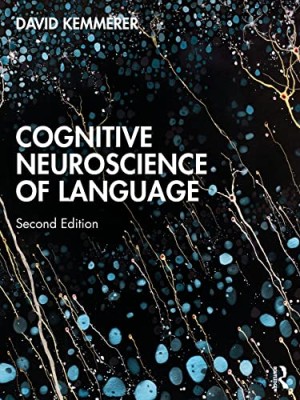 COGNITIVE NEUROSCIENCE OF LANGUAGE