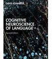 COGNITIVE NEUROSCIENCE OF LANGUAGE