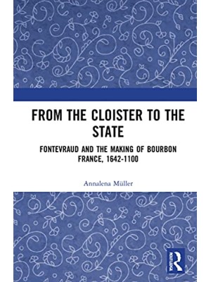 FROM THE CLOISTER TO THE STATE FONTEVRAUD