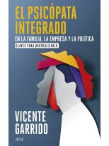 PSICÓPATA INTEGRADO EN LA FAMILIA, LA EMPRESA Y LA POLÍTICA, EL