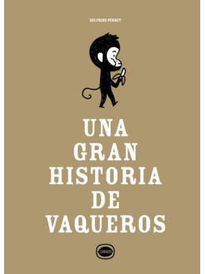 GRAN HISTORIA DE VAQUEROS, UNA