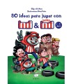 80 IDEAS PARA JUGAR CON INDI Y BABY INDI 7-9 AÑOS