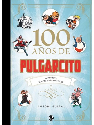 100 AÑOS DE PULGARCITO