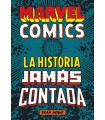 MARVEL COMICS LA HISTORIA JAMAS CONTADA