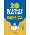 20 RAZONES PARA AMAR LA QUÍMICA