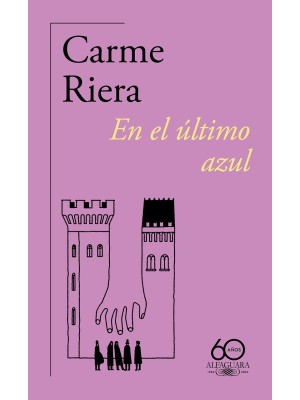 EN EL ÚLTIMO AZUL (60.º ANIVERSARIO DE ALFAGUARA)
