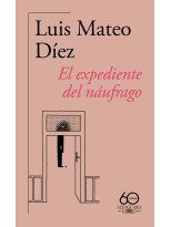 EXPEDIENTE DEL NÁUFRAGO (60.º ANIVERSARIO DE ALFAGUARA)