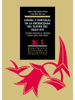 ESPAÑA Y PORTUGAL EN LA ENCRUCIJADA DEL TEATRO DEL SIGLO XVI