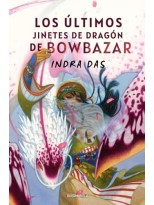 ÚLTIMOS JINETES DE DRAGÓN DE BOWBAZAR, LOS