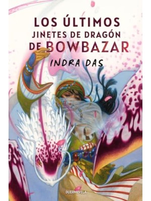ÚLTIMOS JINETES DE DRAGÓN DE BOWBAZAR, LOS