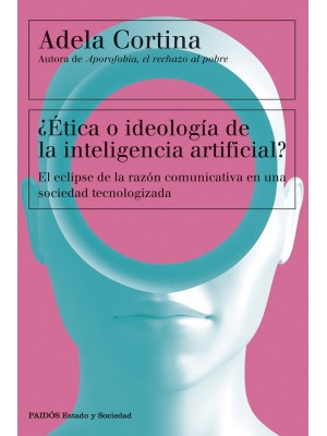 ÉTICA O IDEOLOGÍA DE LA INTELIGENCIA ARTIFICIAL?