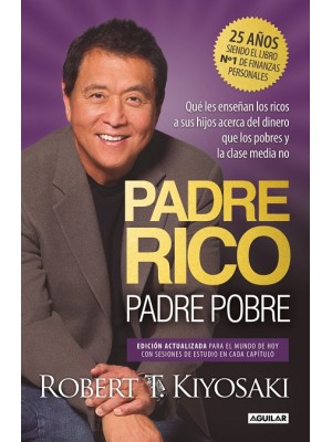 PADRE RICO, PADRE POBRE (EDICIÓN ESPECIAL AMPLIADA, ACTUALIZADA Y EN TAPA DURA)