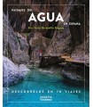 PAISAJES DEL AGUA EN ESPAÑA. DESCÚBRELOS EN 70 VIAJES