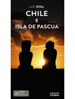 CHILE Y LA ISLA DE PASCUA (GUIA TOTAL)