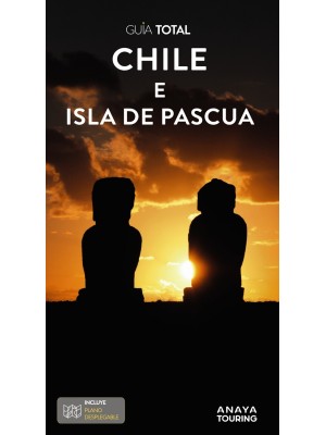CHILE Y LA ISLA DE PASCUA (GUIA TOTAL)