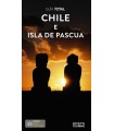 CHILE Y LA ISLA DE PASCUA (GUIA TOTAL)