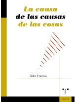 CAUSA DE LAS CAUSAS DE LAS COSAS, LA