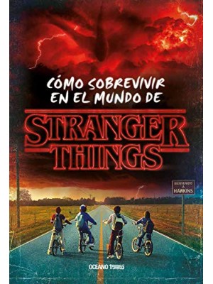 COMO SOBREVIVIR EN EL MUNDO DE STRANGER THINGS