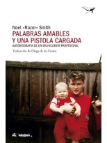 PALABRAS AMABLES Y UNA PISTOLA CARGADA