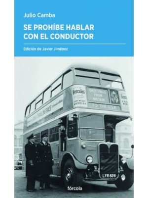 SE PROHÍBE HABLAR CON EL CONDUCTOR