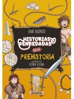 HISTORIAS ENREDADAS EN LA PREHISTORIA