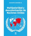 MULTIPOLARIDAD Y DESCOLONIZACIÓN DE LAS NACIONES UNIDAS