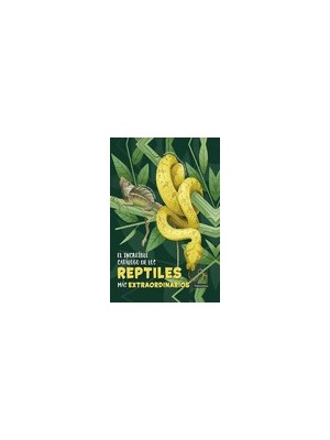 INCREIBLE CATALOGO DE LOS REPTILES MAS EXTRAORDINARIOS