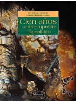 CIEN AÑOS DE ARTE RUPESTRE PALEOLÍTICO