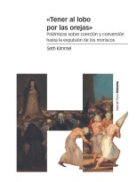 TENER AL LOBO POR LAS OREJAS