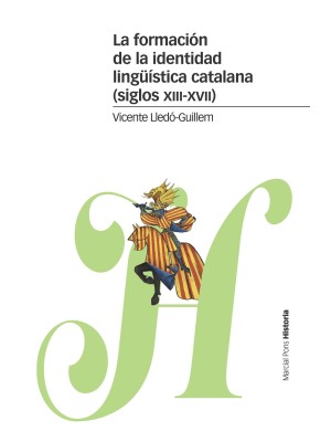 FORMACIÓN DE LA IDENTIDAD LINGÜÍSTICA CATALANA (SIGLOS XIII-XVII)