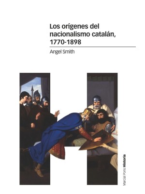 ORÍGENES DEL NACIONALISMO CATALÁN, 1770-1898