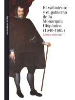VALIMIENTO Y EL GOBIERNO DE LA MONARQUÍA HISPÁNICA, 1640-1665